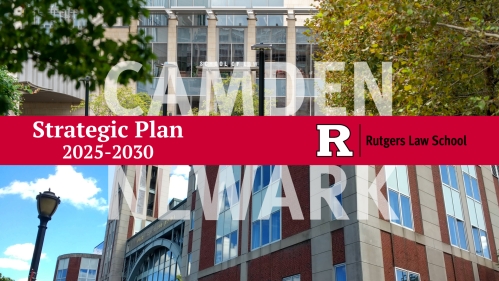 Banner image of Strategic Plan artwork with Camden and Newark campus images in the background