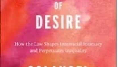 The Architecture of Desire: How the Law Shapes Interracial Intimacy and Perpetuates Inequality